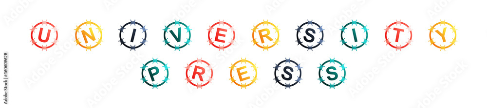 University Press - text written in colorful circles on white background University Press - text written in colorful circles on white background