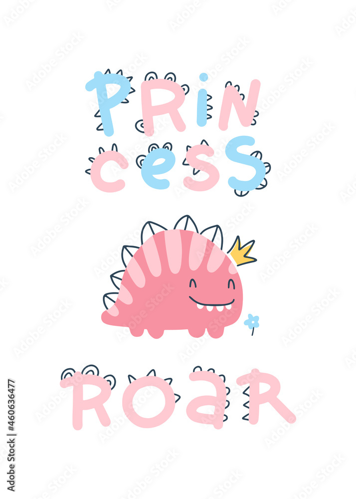 Fototapeta premium Roar. Dino baby princess poster with cute lettering. Childish simple scandinavian cartoon doodle style. A comic font ideal for room nursers. Pastel palette.