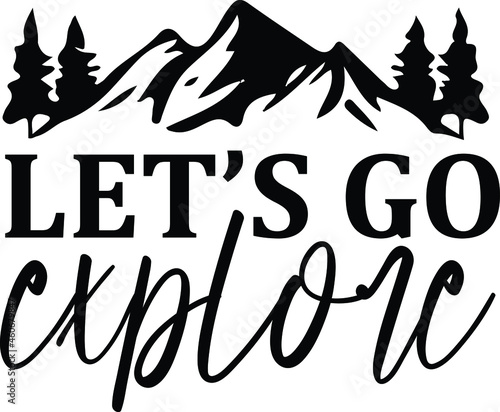 Let’s Go Explore SVG Design For Hiking And Hiker's