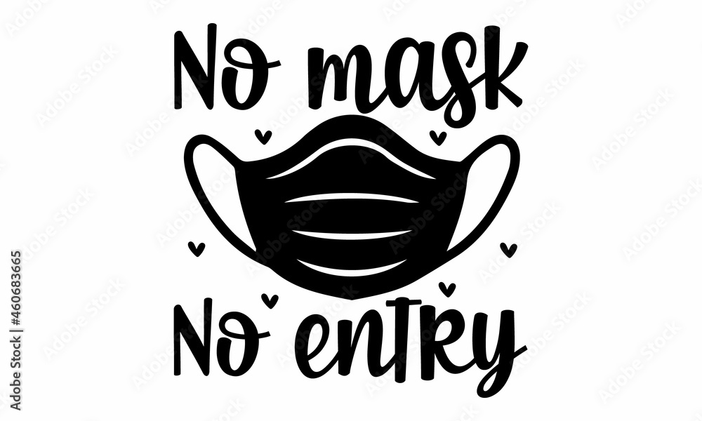 No mask no entry, Vector illustration public health risk disease, text