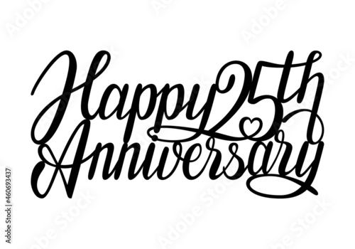 Happy 25th anniversary. Handwtitten lettering congratulation calligraphy photo