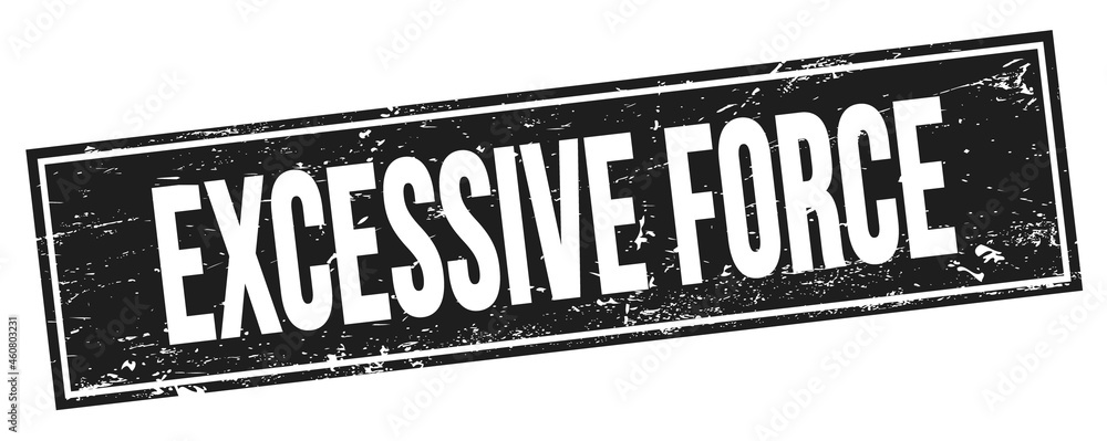 Fototapeta premium EXCESSIVE FORCE text on black grungy rectangle stamp.