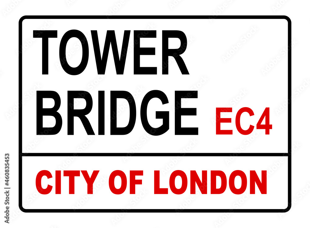Tower Bridge EC4 Sign