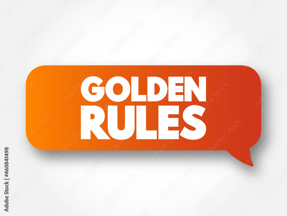 Golden Rules text message bubble, concept background Golden Rules text message bubble, concept background