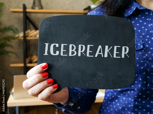 Conceptual photo about ICEBREAKER with handwritten phrase.