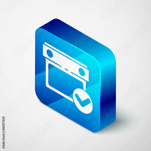 Isometric Calendar with check mark icon isolated on grey background. Blue square button. Vector