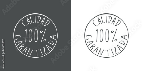 Banner con frase en español Calidad Garantizada 100 por ciento manuscrito en círculo en fondo gris y fondo blanco