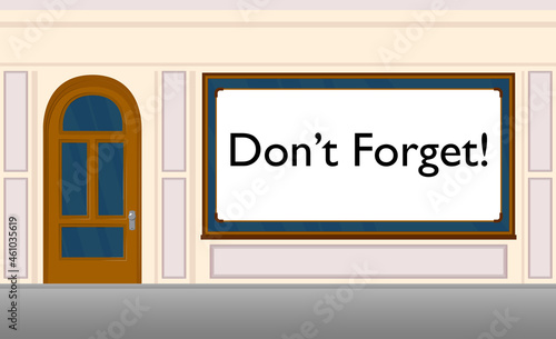 Don't forget text with front door background. Bar, Cafe or drink establishment front with poster.