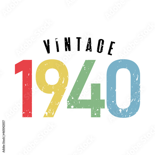 vintage 1940, Born in 1940 birthday typography design for T-shirt
