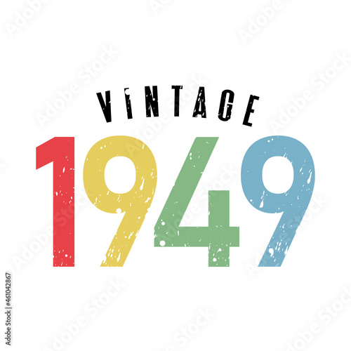 vintage 1949, Born in 1949 birthday typography design for T-shirt