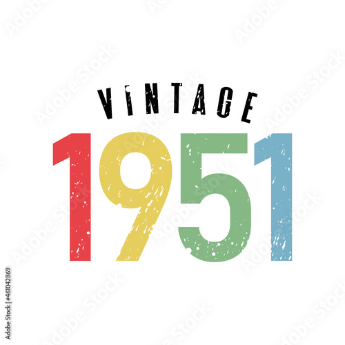 vintage 1951, Born in 1951 birthday typography design for T-shirt