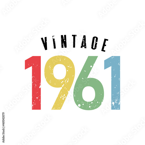 vintage 1961, Born in 1961 birthday typography design for T-shirt