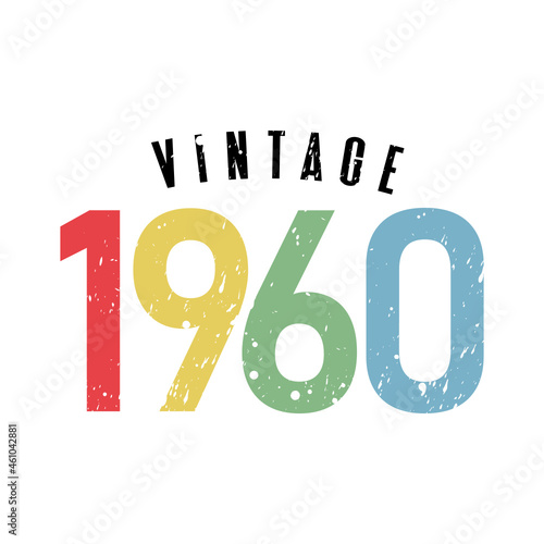 vintage 1960, Born in 1960 birthday typography design for T-shirt