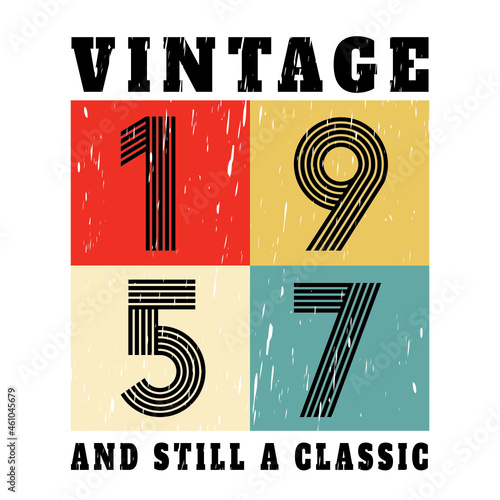 vintage 1957 and still a classic, 1957 birthday typography design for T-shirt