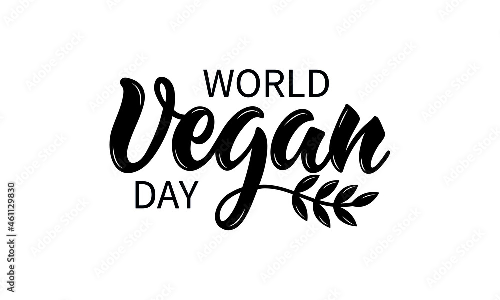 World Vegan Day handwritten text isolated on white background with   leaves. Ecology theme. Hand lettering typography for logo, poster, card, label, banner design. Vector illustration