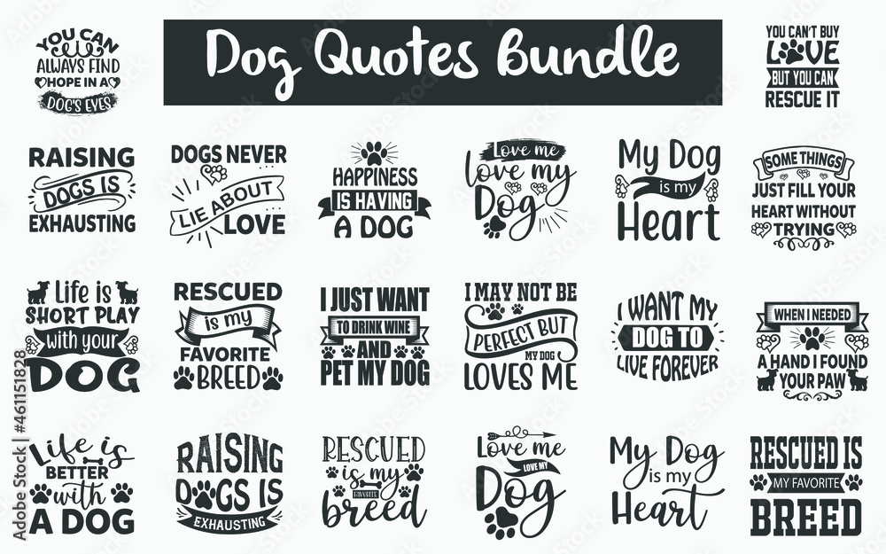 Fototapeta premium Dog Quotes SVG Designs Bundle. Dog SVG cut files bundle, Dog shirt designs bundle, Quote about Dog, Dog quote cut files, Dog eps files, Dog quotes, Dog quotes