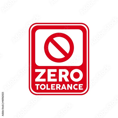 Zero Tolerance Policy Sign, Emblem, Badge. Vector illustration. Premium badge template