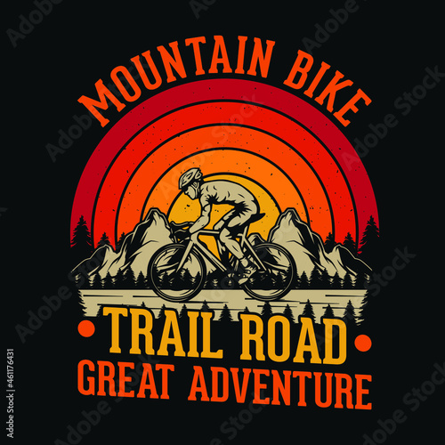 Mountain Bike trail road great adventure - t-shirt, wild, typography, mountain bike vector - Adventure and wild t shirt design for nature lover.