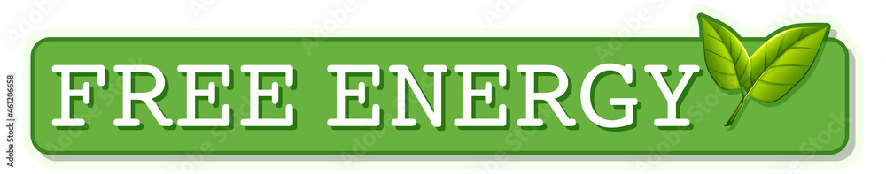 A green free energy sign banner A green free energy sign banner