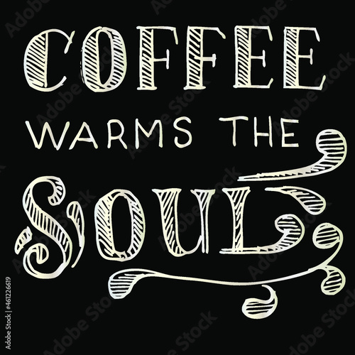 Coffee warms the soul, quotes doodle