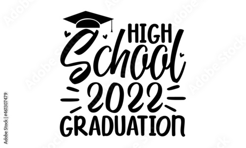 high school 2022 graduation, Design text for graduation, congratulation event, Flat simple design on white background, card, invitation, greeting, albom, high school or college graduate, Vector