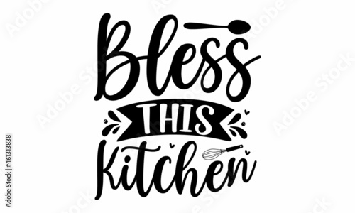 Bless this kitchen  Modern hand written print design for decoration isolated on white background  Food related modern lettering quote  Cooking wall art print  Vector vintage illustration