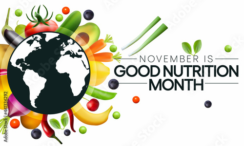 Good Nutrition month is observed every year in November, promotes global awareness and action for those who suffer from hunger and for the need to ensure healthy diets for all. Vector illustration