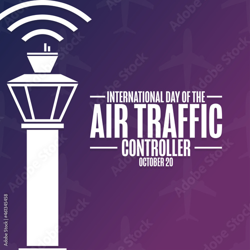 International Day of the Air Traffic Controller. October 20. Holiday concept. Template for background, banner, card, poster with text inscription. Vector EPS10 illustration.