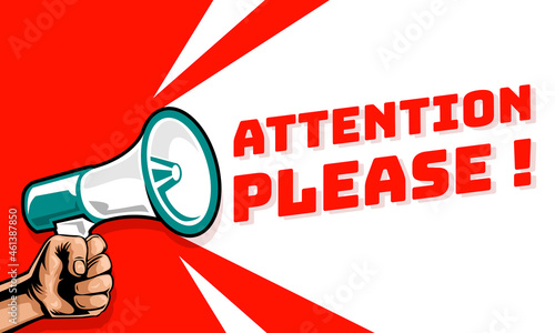 Attention please announcement with hand holding megaphone