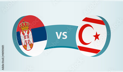 Serbia versus Northern Cyprus, team sports competition concept.