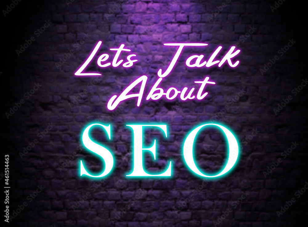 Lets talk About SEO  Neon Text sign. Glowing Bright lettering on dark brick wall background. Pink and Blue Neon effect. Search engine Optimization discussion Concept 