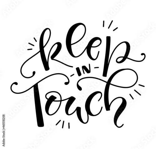 Keep in touch, black text isolated on white background, vector illustration