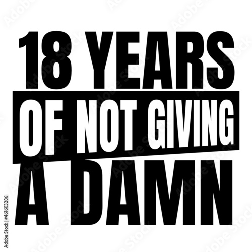 18 Years of not giving a damn, eighteen Birthday, 18th Birthday Gifts for Men Women