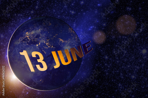 June 13rd. Day 13 of month, Calendar date. Earth globe planet with sunrise and calendar day. Elements of this image furnished by NASA. Summer month, day of the year concept.