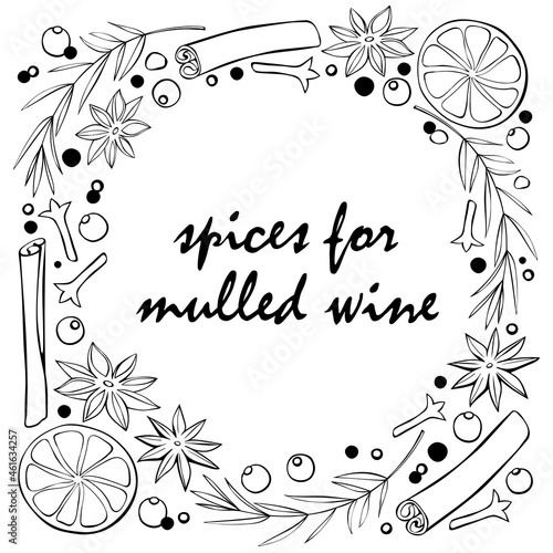 Vector frame made of Christmas winter outline spices for mulled wine in doodle style with lettering. Xmas cooking background, border, decor with seasonings