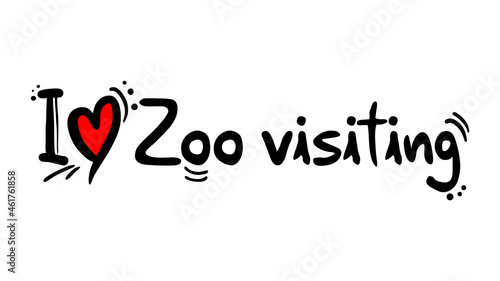 I love zoo visiting message