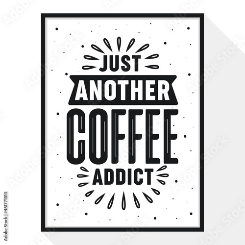 Coffee lover lettering design, just another coffee addict