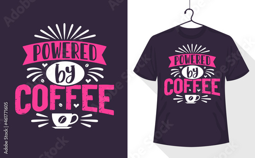 Coffee t-shirt, Powered by coffee