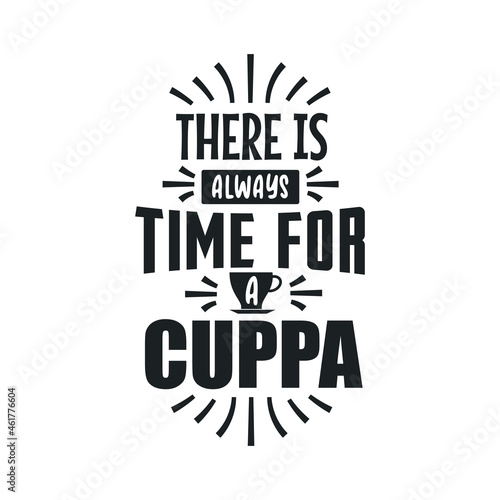 There is Always Time for a Cuppa, Tea quotes