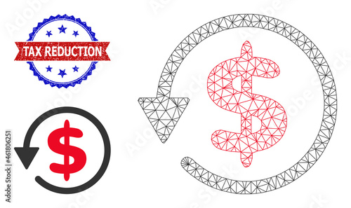 Polygonal dollar refund model icon, and bicolor dirty Tax Reduction watermark. Polygonal carcass image is designed with dollar refund icon.