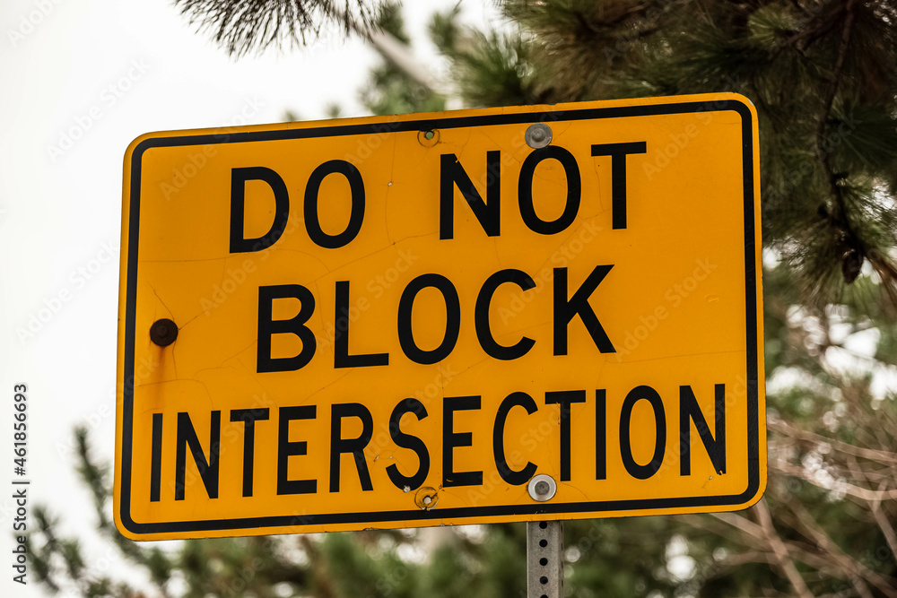 Fototapeta premium Do not block intersection sign.