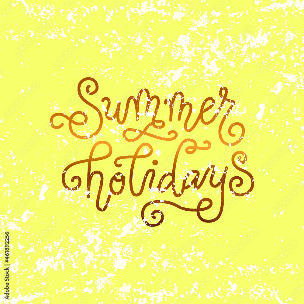 Calligraphy lettering of Summer holidays in golden on textured yellow background for decoration, poster, postcard, design, banner, beach party, resort, advertising, travelling, travel agent