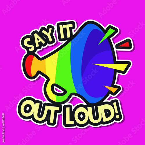 Say it out loud t-shirt rainbow design