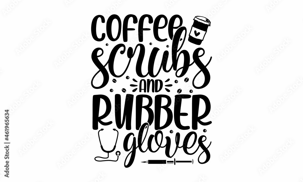 Coffee scrubs and rubber gloves, Lettering, Can be used for prints bags, posters, cards,  mug , or For banner and poste
