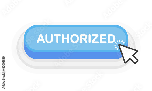 Authorized button vector object. 3d design element for template. Vector illustration.