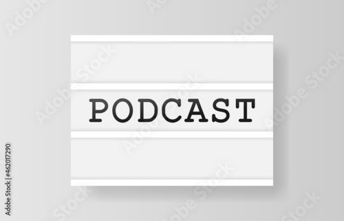 Podcast. Retro advertising with retro lightbox on white background. Vector design banner. Vector illustration.