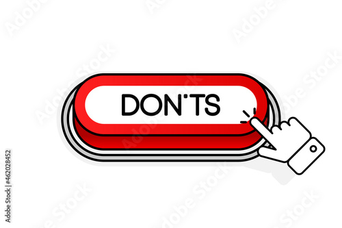 Red 3D button with the inscription Donts, isolated on a white background. Mouse cursor. Linear design. Vector illustration.