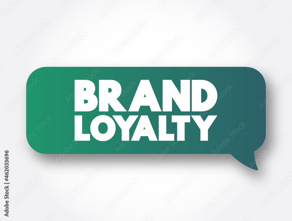 Brand Loyalty text message bubble, concept background Brand Loyalty text message bubble, concept background