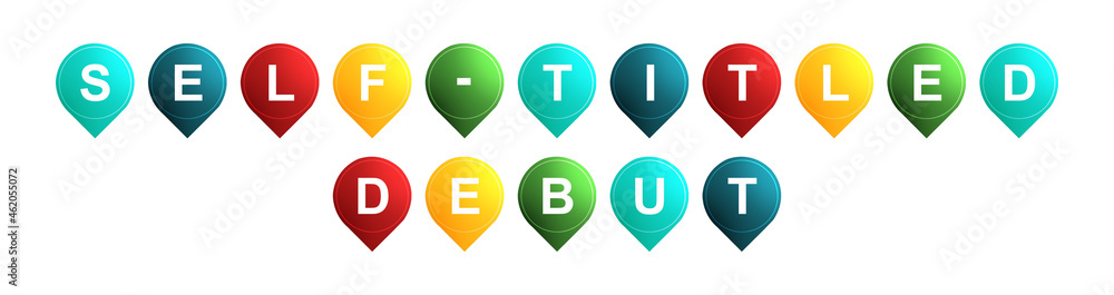 Self-titled Debut - text written on Isolated Shapes with White background Self-titled Debut - text written on Isolated Shapes with White background