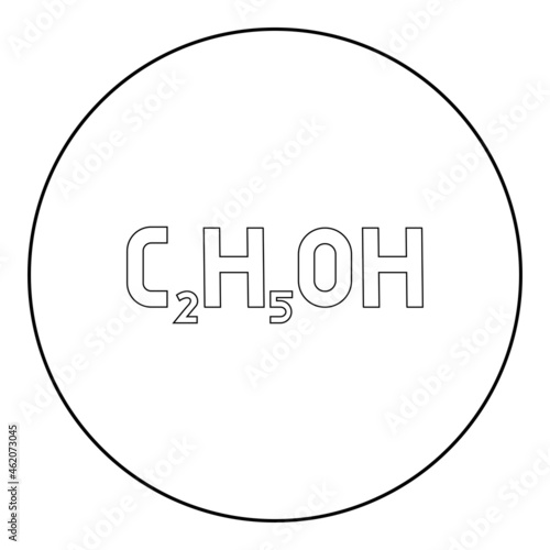 Chemical formula C2H5OH ethanol Ethyl alcohol icon in circle round black color vector illustration solid outline style image photo